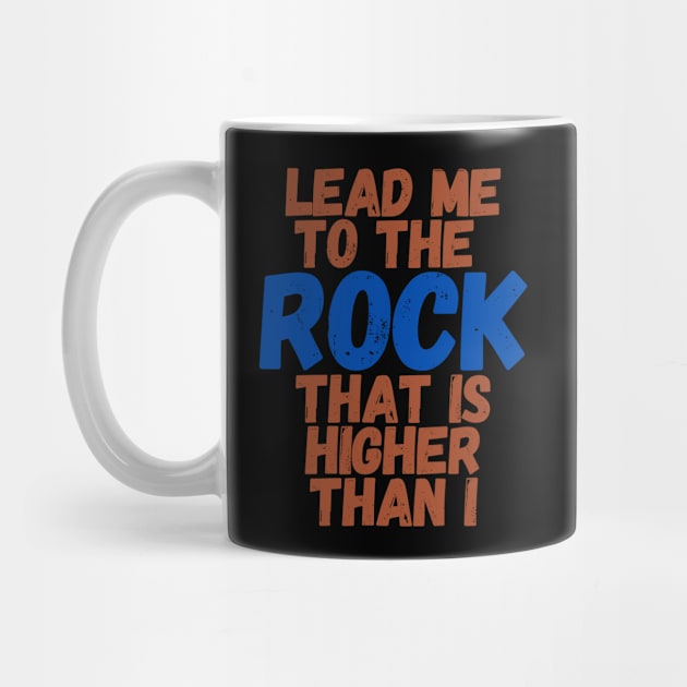 Lead me to the rock that is higher than I by designswithalex